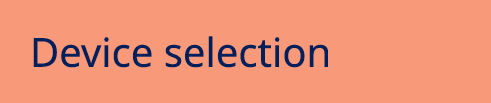 Device selection