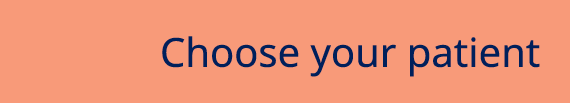 Choose your patient