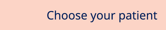 Choose your patient