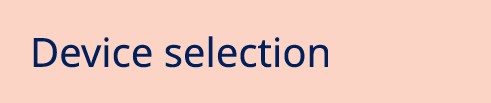 Device selection