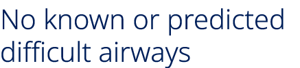 No known or predicted difficult airways