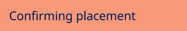 Confirming placement
