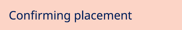 Confirming placement
