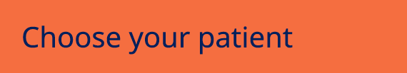 Choose your patient