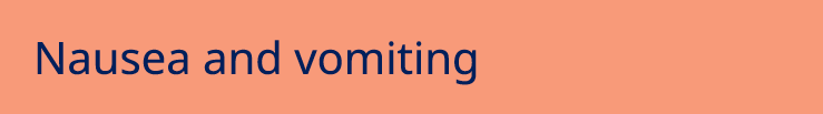 Nausea and vomiting